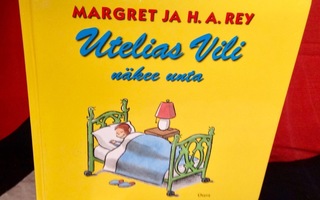 Utelias Vili NÄKEE UNTA Margaret & H.A.Ray sid HYVÄ++