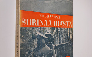 Hugo Valpas : Surinaa idästä : lentoreportterin päiväkirj...