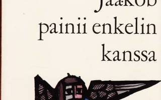 Martti Merenmaa: JAAKOB PAINII ENKELIN KANSSA. Nid.1963 WSOY