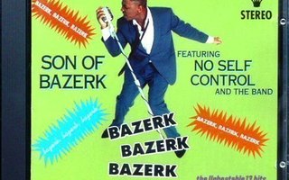 SON OF BAZERK feat. No Self Control and the Band: Bazerk....