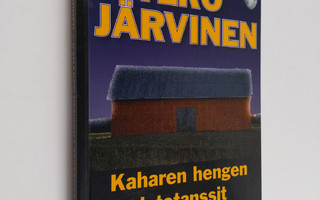 Tero Järvinen : Kaharen hengen latotanssit : lemmenloruja...