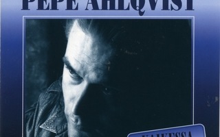PEPE AHLQVIST: Kaikessa soi blues – 20 Suosikkia - CD 1997