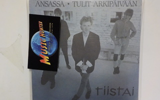 TIISTAI - ANSASSA / TULIT ARKIPÄIVÄÄN M-/M- 7"