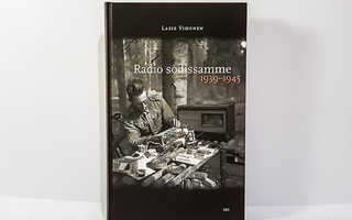 Radio sodissamme 1939 - 1945 - Lasse Vihonen