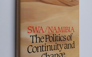 Andre Du Pisani : SWA/Namibia: The Politics of Continuity...