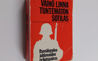 Väinö Linna : Tuntematon sotilas : itsenäisyyden juhlavuo...