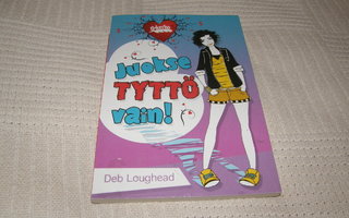 Deb Loughead Juokse tyttö vain! -nid