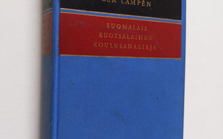 Lea Lampen : Suomalais-ruotsalainen koulusanakirja = Fins...