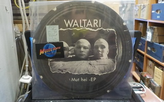 WALTARI - MUT HEI -EP FIN -90  + SAATE EX+/EX (+