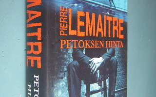 Pierre Lemaitre - Petoksen hinta (1.p.)