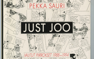 JUST JOO Valitut Piirrokset 1988-1994 Pekka Sauri  UUSI-
