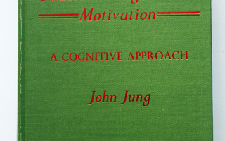 John Jung: Understanding Human Motivation