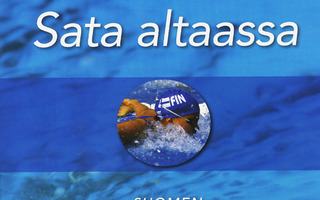 SATA ALTAASSA Suomen Uimaliitto 1906-2006 : Mustonen UUSI