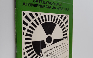 Säteilysuojaus, atomienergia ja -vastuu