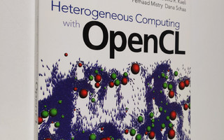 Benedict Gaster ym. : Heterogeneous Computing with OpenCL...