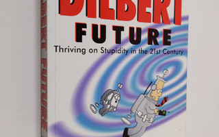 Scott Adams : The Dilbert future : thriving on stupidity ...