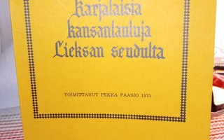 Karjalaisia kansanlauluja Lieksan seudulta ( SIS POSTIKULU )