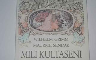 Wilhelm Grimm - Maurice Sendak: Mili kultaseni 1.p. 1988, kp