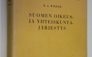 R. A. Wrede : Suomen oikeus- ja yhteiskuntajärjestys