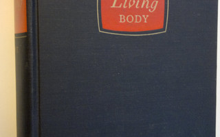 Norman Burke Taylor ym. : The Living Body - A Text in Hum...