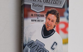 Al Strachan : 99 Wayne Gretzkyn tarina