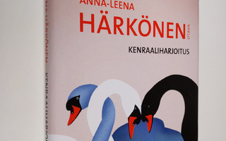 Anna-Leena Härkönen : Kenraaliharjoitus (ERINOMAINEN)