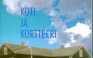 "Koti ja kortteeri" Matti Lehtola