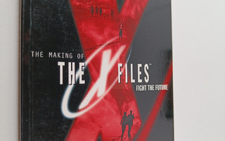 Chris Carter : The making of The X files - Fight the future