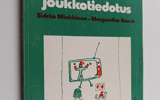 Sirkka Minkkinen : Lapsi ja joukkotiedotus