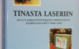 Tinasta laseriin : Oulun kirjatyöntekijäin yhdistyksen to...