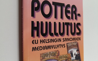 Niklas Bengtsson : Potter-hullutus eli Helsingin sanomien...