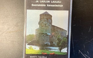 Matti Talvela - ...ja laulun lauleli C-kasetti