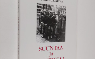 Juhani Jaakkola : Suuntaa ja synergiaa : rehtorin puheita...