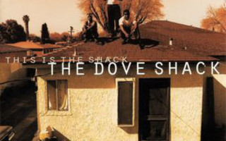 CD: The Dove Shack ?– This Is The Shack