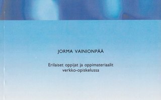 Jorma Vainionpää: Erilaiset oppijat ja oppimateriaalit verkk