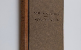Carl Ludwig Schleich : Von der Seele : essays