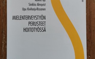 MIELENTERVEYSTYÖN PERUSTEET HOITOTYÖSSÄ nid 1.p Kirjayhtymä