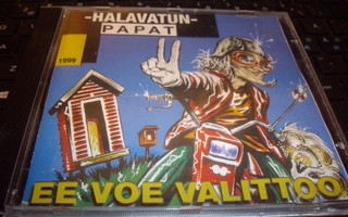 CD : Halavatun Papat : Ee voe valittoo ( 1999 HPCD-001 )