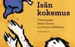 Eerola Petteri, Johanna Mykkänen (toim.): Isän kokemus