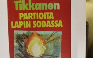 Partioita Lapin sodassa Pentti H Tikkanen