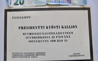 VANHA Pääsylippu Presidentti Kallio Ruumiinsiunaus 1940