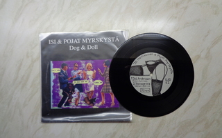 ISI & POJAT MYRSKYSTÄ  Dog & Doll 7" single