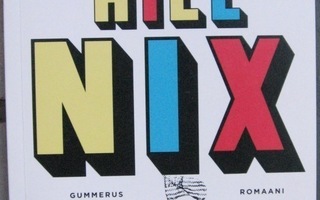 Nathan Hill: Nix, Gummerus 2017. 719 s.