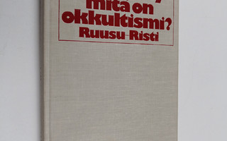 H. P. Blavatsky : Mitä on okkultismi?