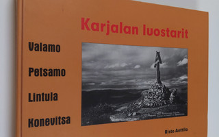 Risto Anttila : Karjalan luostarit : Valamo, Petsamo, Lin...