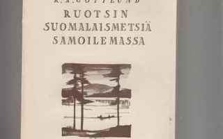 Gottlund,Carl Axel:Ruotsin suomalaismetsiä samoilemassa 1928