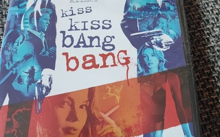 Kiss Kiss Bang Bang UUSI