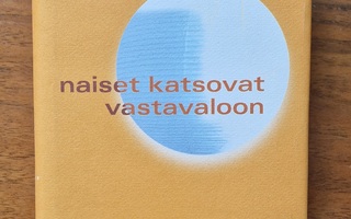 Joel Haahtela: Naiset katsovat vastavaloon