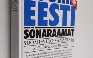 Kalju Pihel : Soome-eesti sönaraamat = Suomalais-virolain...