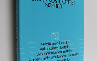 Kustannusosakeyhtiö Otavan kustannustuotteet 1971-1980 : ...